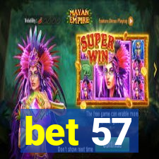 bet 57