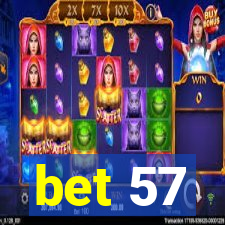 bet 57