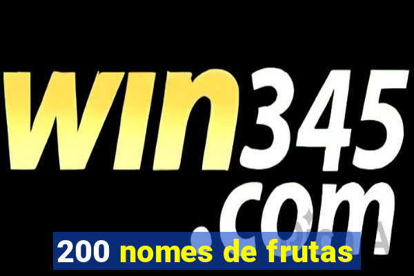 200 nomes de frutas