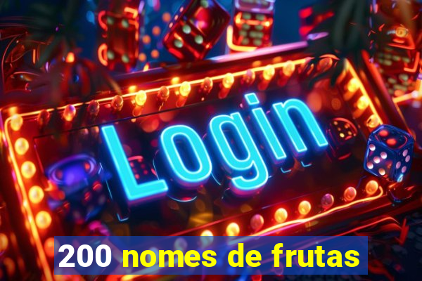 200 nomes de frutas