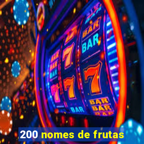 200 nomes de frutas