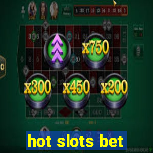 hot slots bet