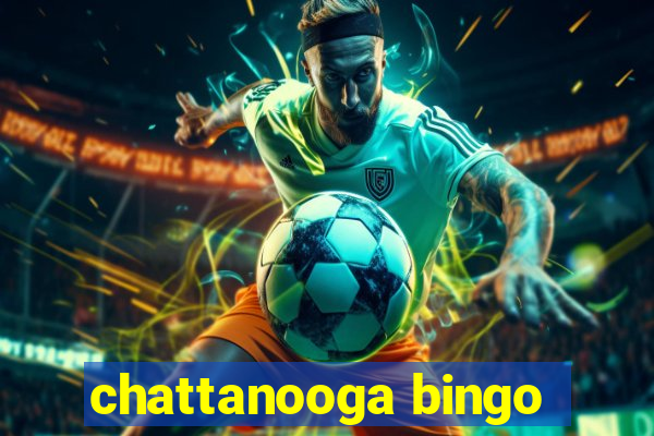 chattanooga bingo