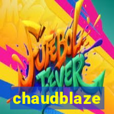 chaudblaze