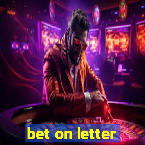 bet on letter