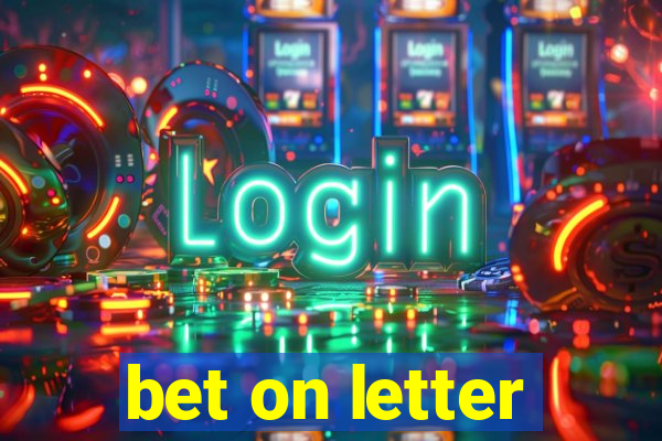 bet on letter