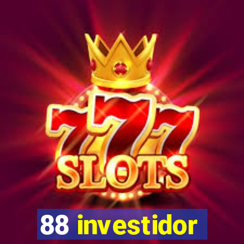 88 investidor