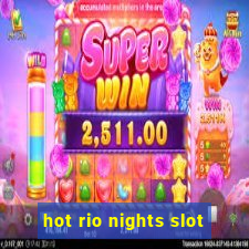 hot rio nights slot