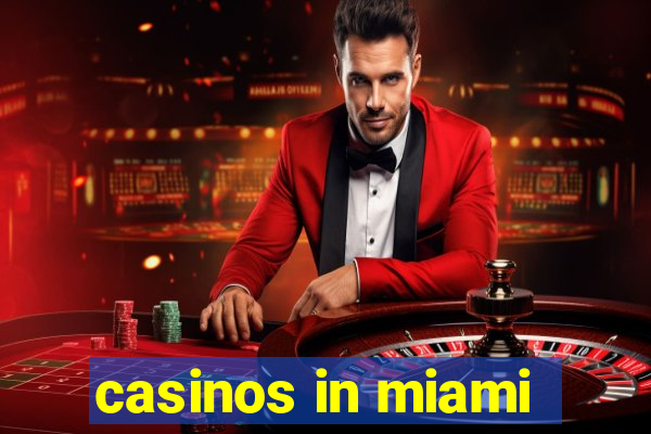 casinos in miami