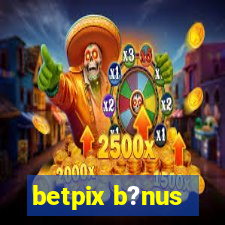 betpix b?nus