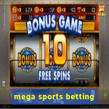 mega sports betting