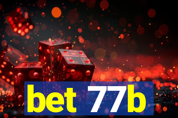 bet 77b