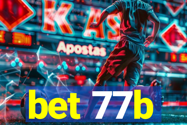 bet 77b