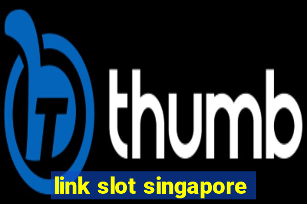 link slot singapore