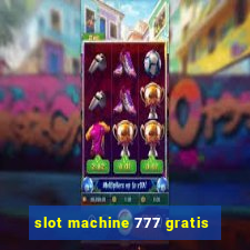 slot machine 777 gratis