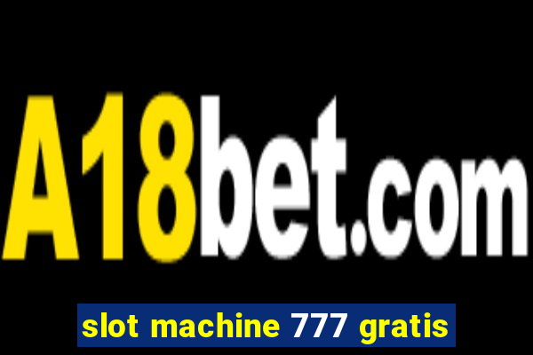 slot machine 777 gratis