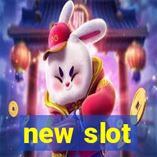 new slot