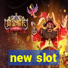 new slot