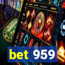 bet 959