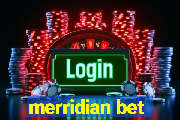 merridian bet