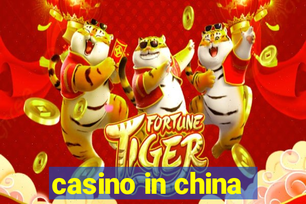 casino in china