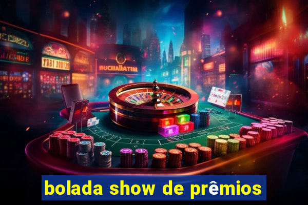 bolada show de prêmios