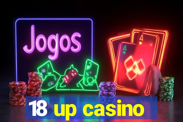 18 up casino