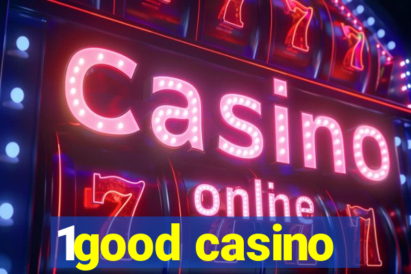 1good casino