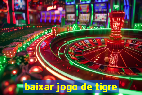 baixar jogo de tigre