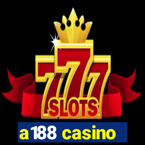 a188 casino