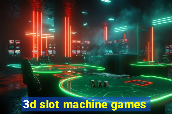 3d slot machine games