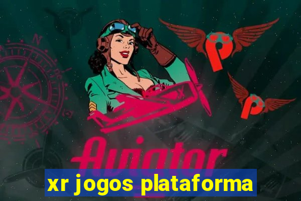 xr jogos plataforma