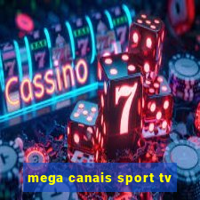 mega canais sport tv