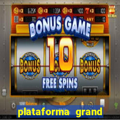 plataforma grand slots paga mesmo