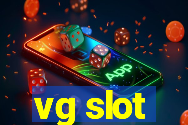 vg slot