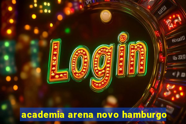 academia arena novo hamburgo