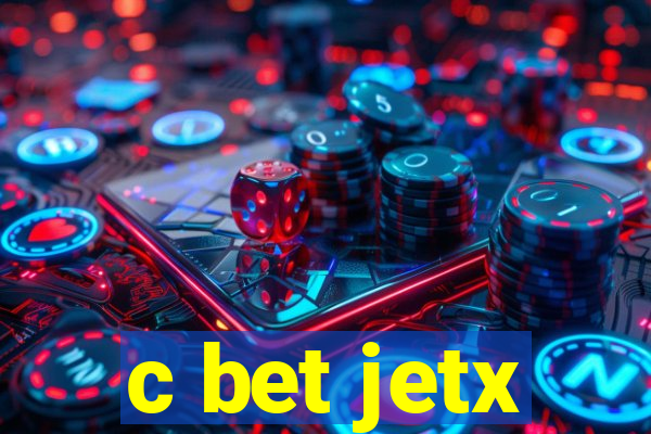 c bet jetx