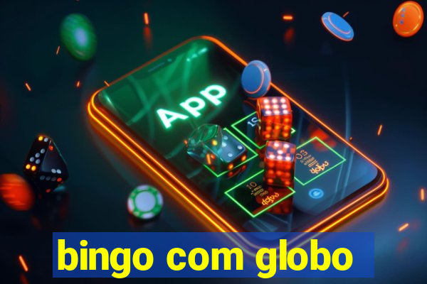 bingo com globo