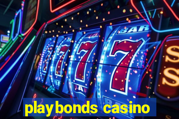 playbonds casino