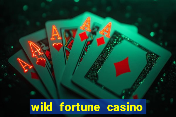 wild fortune casino online gambling