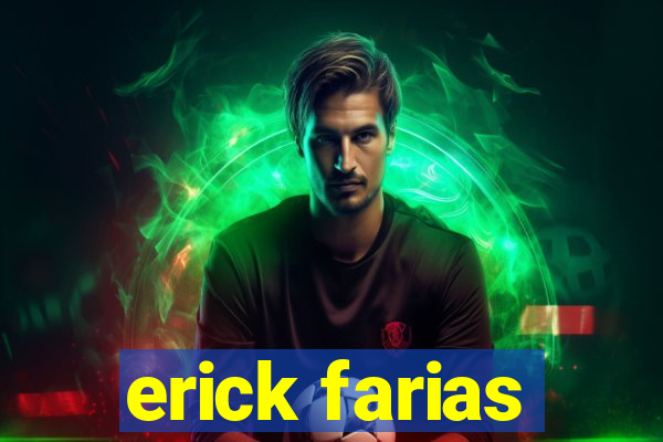 erick farias