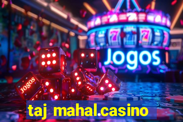 taj mahal.casino