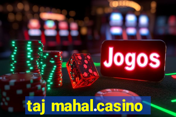 taj mahal.casino