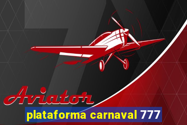 plataforma carnaval 777