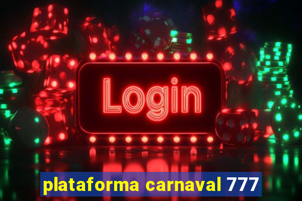 plataforma carnaval 777