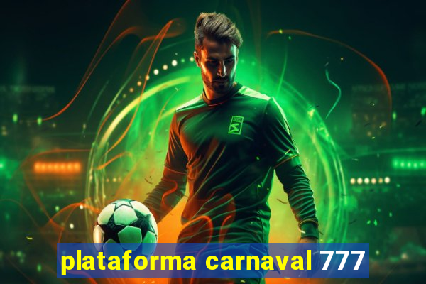 plataforma carnaval 777