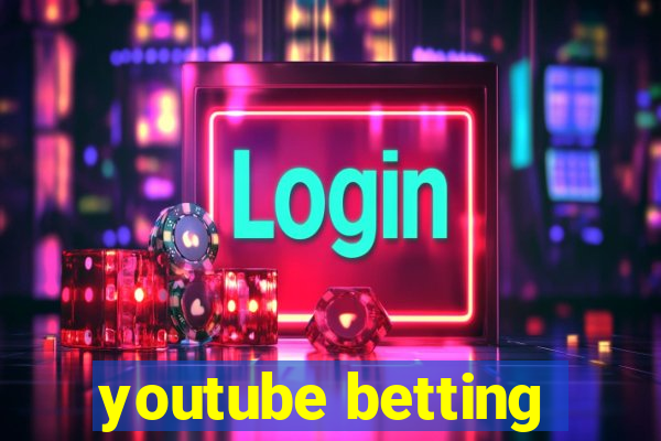 youtube betting