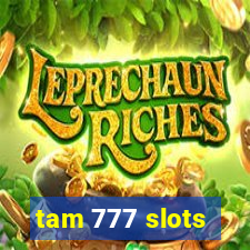 tam 777 slots