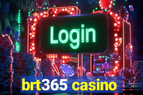 brt365 casino