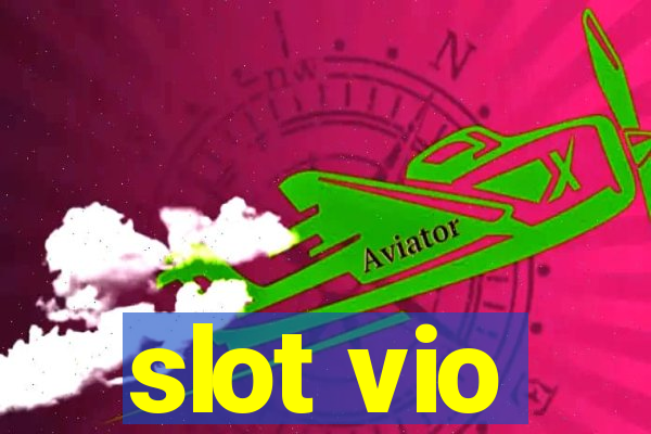 slot vio